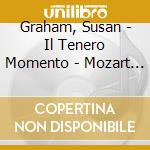Graham, Susan - Il Tenero Momento - Mozart & Gluck Arias cd