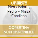 Memelsdorff, Pedro - Missa Cantilena cd