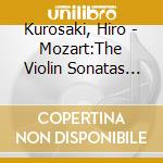 Kurosaki, Hiro - Mozart:The Violin Sonatas (4 Cd) cd musicale