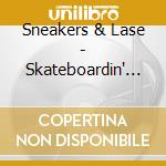 Sneakers & Lase - Skateboardin' U.S.A. cd