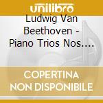 Ludwig Van Beethoven - Piano Trios Nos. 4 cd musicale di Chung Trio