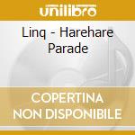 Linq - Harehare Parade cd musicale