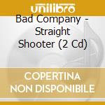 Bad Company - Straight Shooter (2 Cd) cd