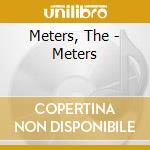 Meters, The - Meters cd musicale di Meters, The