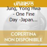 Jung, Yong Hwa - One Fine Day -Japan Special Edition cd