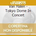 Van Halen - Tokyo Dome In Concert cd