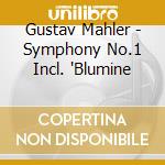 Gustav Mahler - Symphony No.1 Incl. 'Blumine cd
