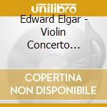 Edward Elgar - Violin Concerto Introduciton cd musicale di Nigel Kennedy