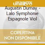Augustin Dumay - Lalo Symphonie Espagnole Viol cd