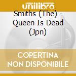 Smiths (The) - Queen Is Dead (Jpn) cd