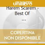 Harem Scarem - Best Of                      * cd