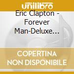 Eric Clapton - Forever Man-Deluxe Edition cd