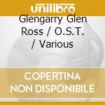 Glengarry Glen Ross / O.S.T. / Various cd