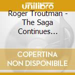 Roger Troutman - The Saga Continues... cd