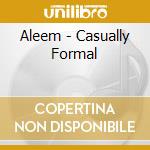 Aleem - Casually Formal