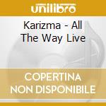 Karizma - All The Way Live cd
