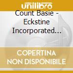 Count Basie - Eckstine Incorporated (Jpn) cd musicale di Basie Count