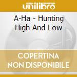 A-Ha - Hunting High And Low cd