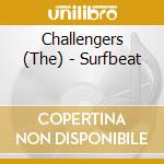 Challengers (The) - Surfbeat cd