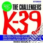 Challengers (The) - K-39 cd