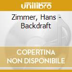 Zimmer, Hans - Backdraft cd musicale