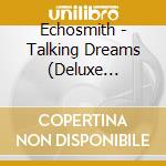 Echosmith - Talking Dreams (Deluxe Version) cd
