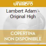 Lambert Adam - Original High cd