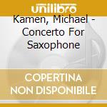 Kamen, Michael - Concerto For Saxophone