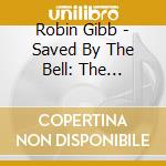Robin Gibb - Saved By The Bell: The Collected Works Of Robin Gibb 1968-1970 (3 Cd) cd