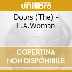 Doors (The) - L.A.Woman cd musicale