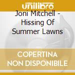 Joni Mitchell - Hissing Of Summer Lawns cd