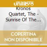 Kronos Quartet, The - Sunrise Of The Planetary Dream Collector cd