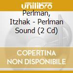 Perlman, Itzhak - Perlman Sound (2 Cd) cd