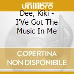 Dee, Kiki - I'Ve Got The Music In Me cd