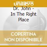 Dr. John - In The Right Place cd