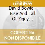 David Bowie - Rise And Fall Of Ziggy Stardust And The Spiders From Mars cd musicale di David Bowie