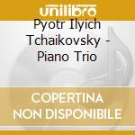 Pyotr Ilyich Tchaikovsky - Piano Trio cd musicale di Itzhak Perlman