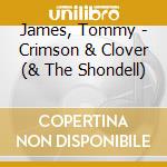 James, Tommy - Crimson & Clover (& The Shondell) cd musicale