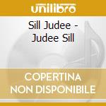 Sill Judee - Judee Sill cd