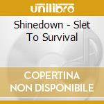 Shinedown - Slet To Survival cd