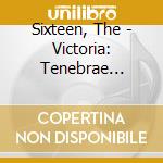 Sixteen, The - Victoria: Tenebrae Responsories cd