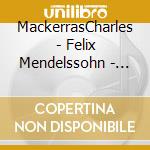 MackerrasCharles - Felix Mendelssohn - Synfonie Nr.4 In cd musicale di MackerrasCharles