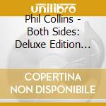 Phil Collins - Both Sides: Deluxe Edition (2 Cd) cd