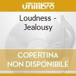 Loudness - Jealousy cd