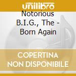 Notorious B.I.G., The - Born Again cd