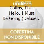 Collins, Phil - Hello. I Must Be Going (Deluxe Edition) (2 Cd) cd