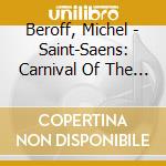 Beroff, Michel - Saint-Saens: Carnival Of The Animals. Septet For Trumpet cd