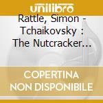 Rattle, Simon - Tchaikovsky : The Nutcracker (2 Cd) cd