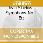 Jean Sibelius - Symphony No.1 Etc cd