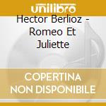 Hector Berlioz - Romeo Et Juliette cd